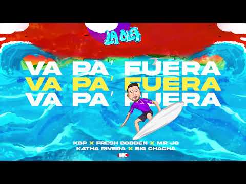 VA PA AFUERA (AUDIO ONLY) - Mr JC x KBP x KATHA RIVERA x FRESH BODDEN x BIG CHACHA