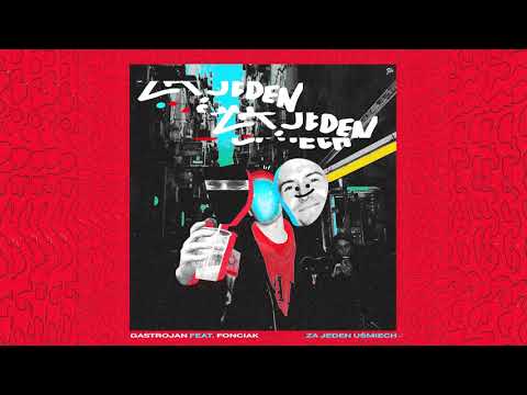 Gastrojan - Za jeden uśmiech (feat. Fonciak, prod. megot)
