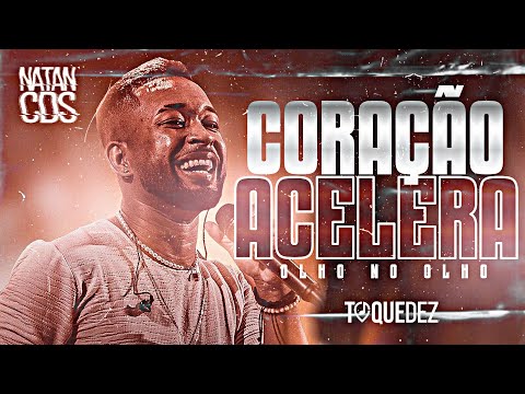 TOQUE DEZ - CORAÇÃO ACELERA - OLHO NO OLHO - MÚSICA NOVA