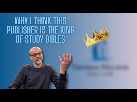 The Best Study Bibles - And Why