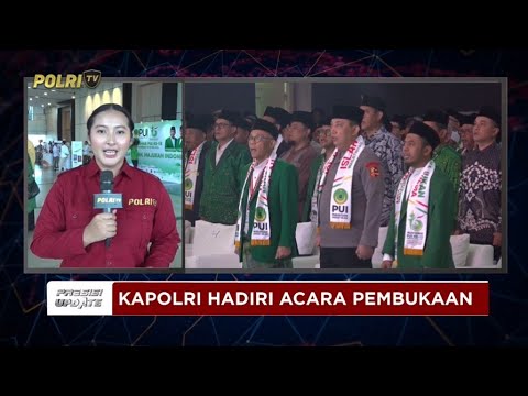 PRESISI UPDATE: KAPOLRI HADIRI PEMBUKAAN MUKTAMAR PUI KE-15 13/05/2025 (13.30)