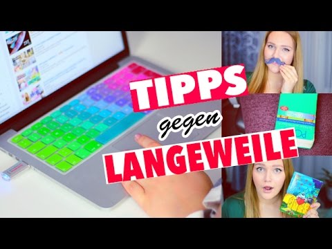 TIPPS gegen LANGEWEILE Zuhause  | Life Hacks gegen Langeweile | Annaxo 2016