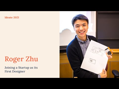 IDEATE 2021: Joining a Startup as It's First Designer with Roger Zhu