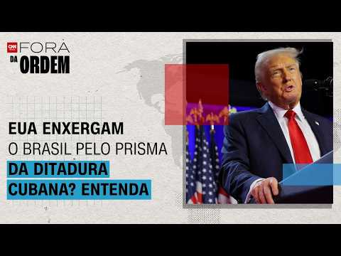 EUA veem Brasil pela lógica da ditadura cubana? Veja análise | Fora da Ordem