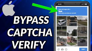 How To Bypass Captcha Verification In iPhone