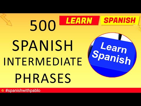 500 Intermediate Castilian Spanish Phrases Lesson. English to Spanish tutorial.#spanishwithpablo