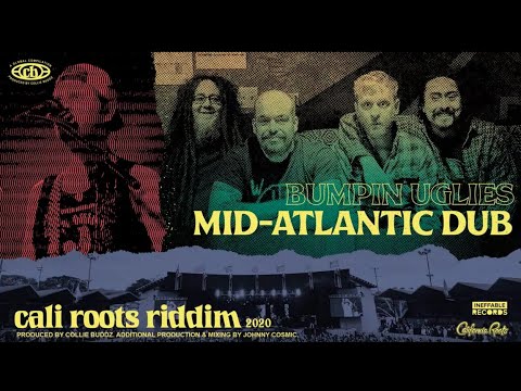 Bumpin Uglies - Mid-Atlantic Dub | Cali Roots Riddim 2020 (Produced by Collie Buddz)