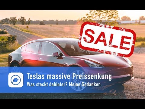 Teslas massive Preissenkung für Model 3, Model S und Model X - was steckt dahinter?