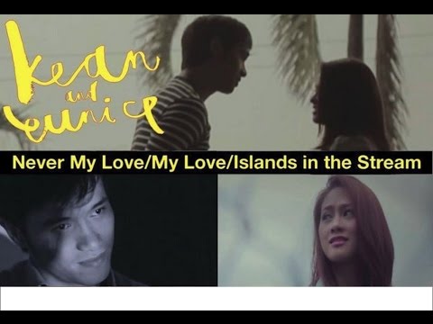 Kean & Eunice - Never My Love/ My Love/ Islands In The Stream (Official Music Video)