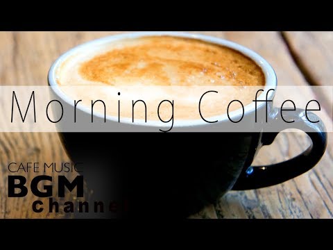 Morning Coffee Jazz & Bossa Nova - Relaxing Chill Out Music