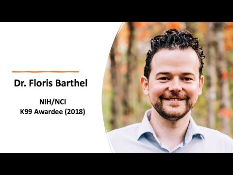 Dr. Floris Barthel - NIH/NCI K99 Awardee