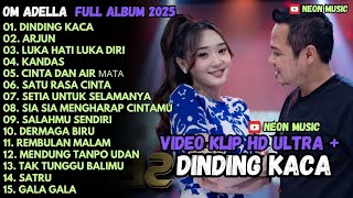 Download lagu DINDING KACA - ARJUN - LUKA HATI LUKA DIRI OM ADELLA FULL ALBUM TETBARU 2025 mp3