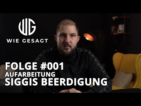 Wie gesagt - Folge #001 | Aufarbeitung Siggis Beerdigung