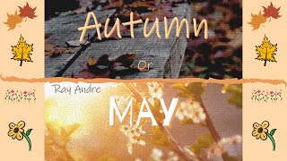 Autumn or May - Ray Andre - Official Lyric Video