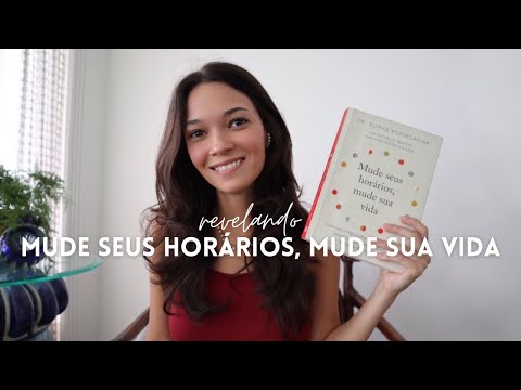 MUDE SEUS HORÁRIOS, MUDE SUA VIDA - resumo de livro
