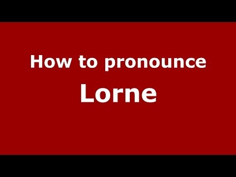 How to pronounce Lorne (French/France) - PronounceNames.com