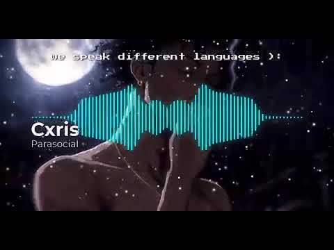 Cxris - Parasocial (Official  Visualizer)