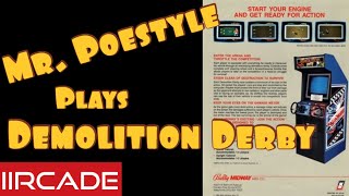 Mr. Poestyle Plays Demolition Derby By Bally Midway On The iiRcade