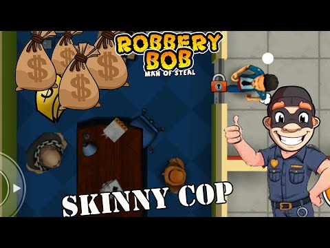 Robbery Bob 1 Use Skinny Cop Suit - Part 21