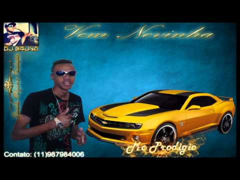 McProdigio- Vem NovinhA(Dj Bruno)