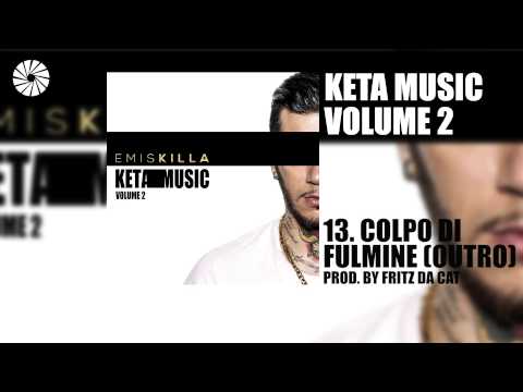 Emis Killa - Colpo di fulmine (Outro) - prod. by Fritz Da Cat - (Audio HQ)