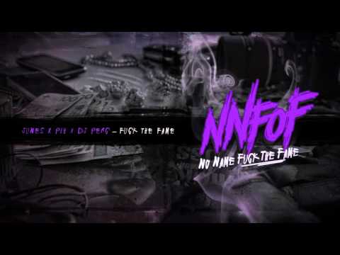 NNFOF x Junes x Pih x DJ Perc - Fuck The Fame [Audio]