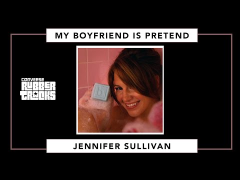 Jennifer Sullivan - My Boyfriend Is Pretend (Official)