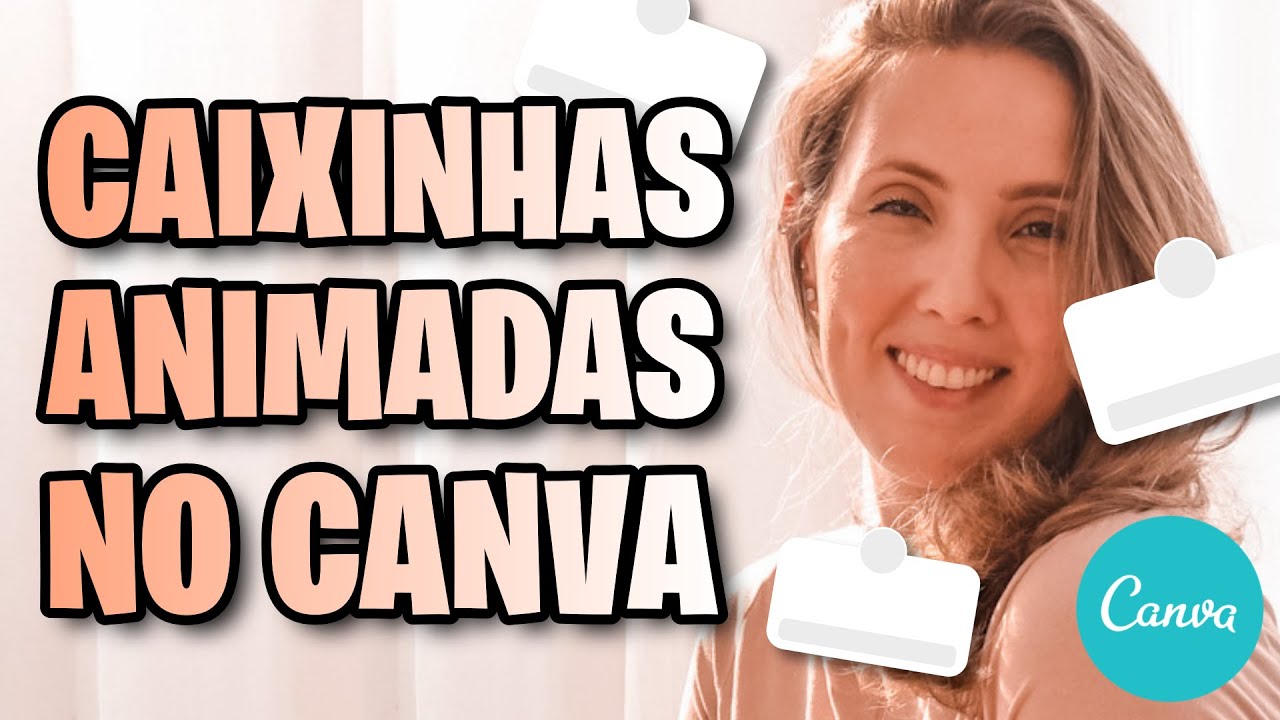 Como fazer CAIXINHAS ANIMADAS no CANVA GRÁTIS