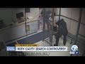 Body cavity search controversy
