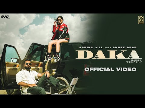 Daka (Official Video) Sarika Gill | Shree Brar | Desi Crew | EP: For You | Latest Punjabi Songs 2023