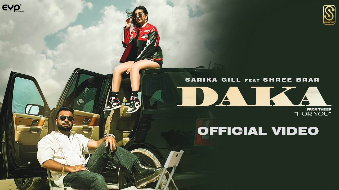 Daka Lyrics | For You | Sarika Gill, Shree Brar
