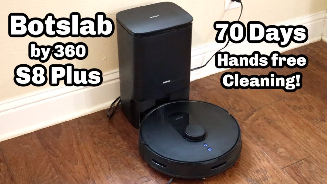 Botslab by 360 S8 Plus : Up to 70 Days of Hands Free Cleaning!
