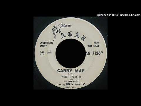 Keith Zeller & The Starliners - Carry Mae - AGAR 45 (MN)