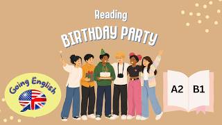 🎉🎂 Birthday Party (A2–B1) 📖 ESL Reading and Listening Comprehension