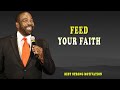 FEED YOUR FAITH 2024 | Steve Harvey Joel Osteen Les Brown | Best Strong Motivation