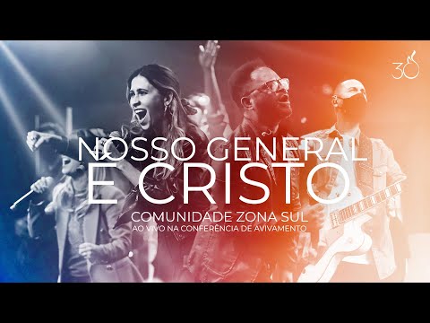 O Nosso General É Cristo (For The Lord Is Marching On) | Comunidade Zona Sul | CEIZS 30 ANOS