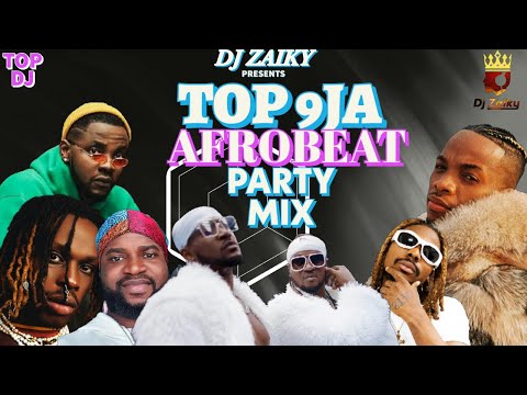 TOP 9JA 2022 AFROBEAT NONSTOP PARTY MIXTAPE #DJZAIKY/ AFROBEATS MIX 2022/#psquare#asake#kizzdaniel