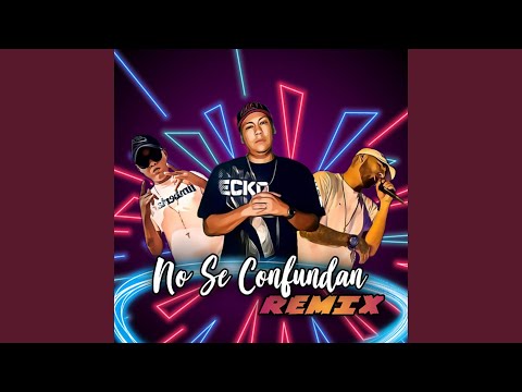 No Se Confundan (Remix)