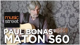 Video thumbnail for Paul Bonas - Maton S60 Acoustic by MusicStreet