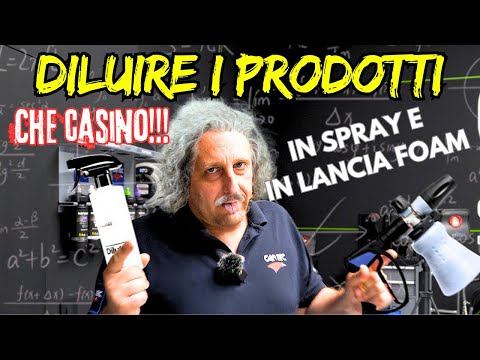 COME CALCOLARE LE DILUIZIONI DEI PRODOTTI SIA IN SPRAY CHE IN FOAM GUN NEL CAR DETAILING