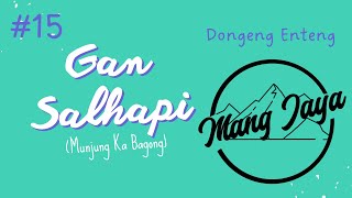 Download lagu Dongeng Mang Jaya - Gan Salhapi, Bagian 15, Dongeng Enteng Carita Sunda @MangJaya mp3 Download lagu Dongeng Mang Jaya - Gan Salhapi, Bagian 15, Dongeng Enteng Carita Sunda @MangJaya mp3