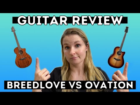 Which Should I Buy? Ovation vs Breedlove: Acoustic Guitar Review and Comparison