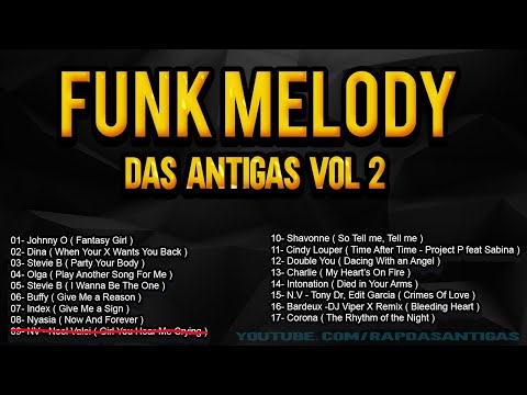 FUNK MELODY DAS ANTIGAS VOL 2 #funkantigo #funkdasantigas #funkmelody