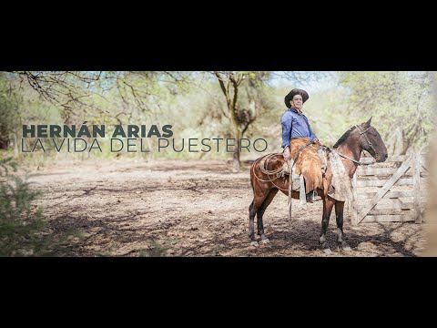 Hernán Arias - La vida del Puestero (Videoclip Oficial)