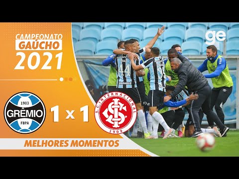 GRÊMIO 1 X 1 INTERNACIONAL | MELHORES MOMENTOS | FINAL GAÚCHO 2021 | ge.globo