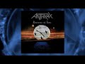 ANTHRAX 40 - EPISODE 13 - PERSISTENCE OF TIME