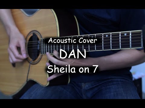 Dan - Sheila on 7 (Acoustic Cover)