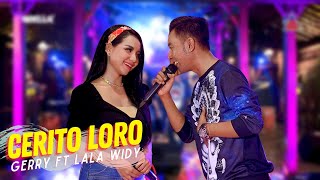Download lagu Cerito Loro Adella Gerry Mahesa ft Lala Widy... mp3