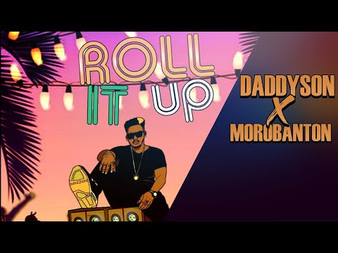 Daddyson -  Roll it up ft Morobanton ( by Mad Syst'M )