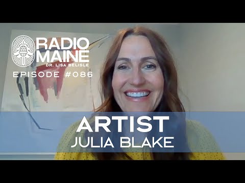 Radio Maine: New England Artist Moves to Utah: Catching Up With Julia Blake on Radio Maine with Dr. Lisa Belisle